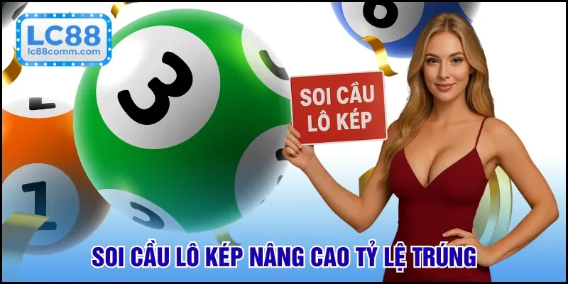 Soi cầu lô kép nâng cao tỷ lệ trúng
